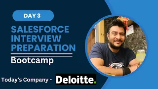 Salesforce Developer Interview preparation Bootcamp || Day 3 #salesforce #deloitte  #interview