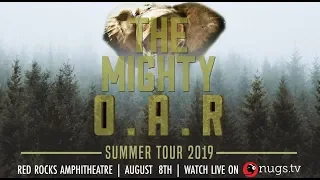 O.A.R. - Live from Red Rocks - 08/08/2019 - Morrison, CO