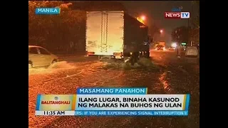 BT: Ilang lugar, binaha kasunod ng malakas na buhos ng ulan