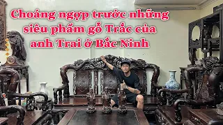 (Vlog giao lưu)- Choáng ngợp trước những siêu phẩm đồ gỗ Trắc ở Bắc Ninh - Hành Trình Kết Nối Đam Mê