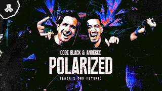 Code Black & Anderex - Polarized (Back 2 The Future) | Defqon.1 Records