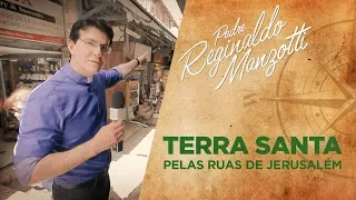 PADRE EM MISSÃO | TERRA SANTA: PELAS RUAS DE JERUSALÉM [CC]