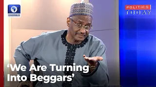 'We Are Turning Into Beggars', Usman Yusuf Decries Nigeria's Economic Situation | Politics Today