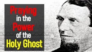 Praying in the Power of the Holy Ghost - The Spiritual Life - Andrew Murray (7 of 16)