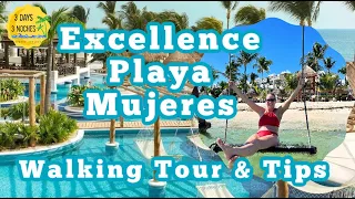 Excellence Playa Mujeres | Walking Tour | Resort Tips