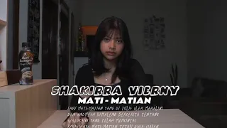 SHAKIRRA VIERNY - MATI MATIAN ( MAHALINI )