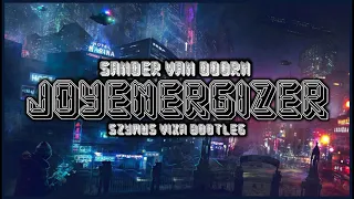 Sander Van Doorn - Joyenergizer (SzymUs VIXA Bootleg)