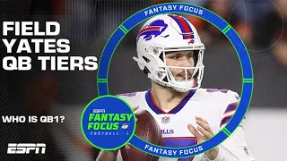 Field Yates' Quarterback Tiers - Who is QB1?! | Fantasy Focus 🏈