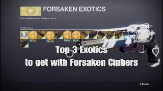 Top 3 Forsaken Eoxtics To Get with Forsaken Ciphers