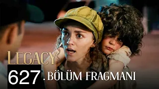 Emanet 627. Bölüm Fragmanı | Legacy Episode 627 Promo