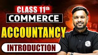 Class 11th Commerce Accountancy Introduction 😎 || Commerce Wallah by PW