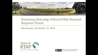 National RTAP 101 Webinar Series: Estimating Ridership of Rural Demand-Response Transit