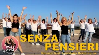 SENZA PENSIERI || fabio Rovazzi feat. Loredana Bertè e j-ax || ballo di gruppo || easydance coreo