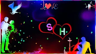 S Love H New Status 2022 || S H Alphabet Status || S H New Whatsapp Status