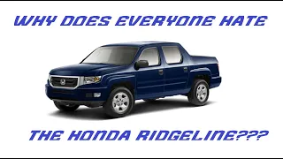 Why does EVERYONE hate The Honda Ridgeline??