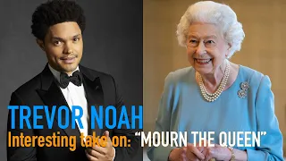 Trevor Noah's Take On Mourning Queen Elizabeth | Showing respect should be RECIPROCAL | Africa voice