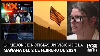 Lo mejor de Noticias Univision de la mañana| viernes 2 de febrero de 2024