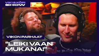 Viki ja Köpi Show: Viikon parhaat "LEIKI VAAN MUKANA!"