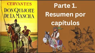 RESUMEN COMPLETO: Don Quijote de Miguel de Cervantes. Libro 1. (Resumen por capítulos)