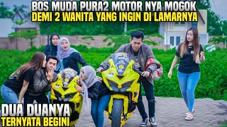 BOS MUDA PURA2 MOTORNYA MOGOK DEMI MELIHAT PENGORBANAN 2 WANITA YANG INGIN DILAMARNYA!! Wow lihat..