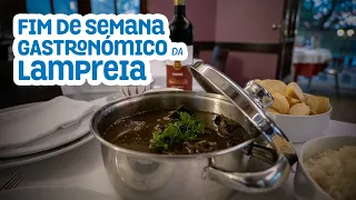 Melhores momentos do Fim de Semana Gastronómico da Lampreia