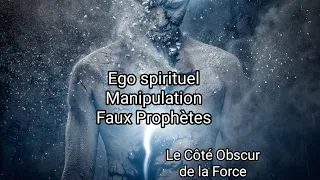 Ego spirituel, Faux prophètes, Narcissisme, Enfant Roi, Sexualité