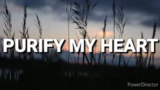 PURIFY MY HEART | Praise & Worship Song lyric video