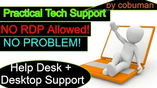 NO RDP, No Problem! Practical Help Desk Tech Support