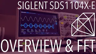 Siglent SDS1104X-E Oscilloscope - Overview and FFT Function for Audio Use