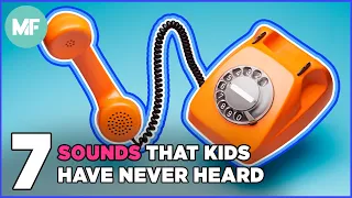Sounds Kids Today Have Never Heard