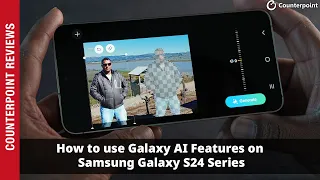 How to use Galaxy AI Features on Samsung Galaxy S24 Series | #GenAI #GenerativeAI #AI