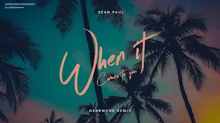 Sean Paul - When It Comes To You (nearwork Remix)