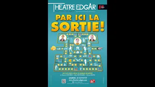 CAPTATION "PAR ICI LA SORTIE !" JUILLET 2023 PARIS EDGAR