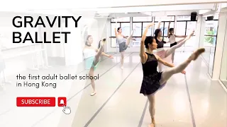 Hong Kong Adult Ballet School- Gravity Ballet