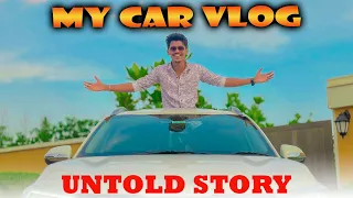 My Car Vlog 😍| Untold Story 😣| Mabu Crush