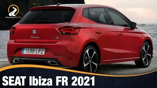 SEAT Ibiza FR 2021 EL MÁS DEPORTIVO Y DINÁMICO DE LA GAMA