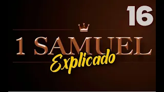 1ro. SAMUEL 16 - EXPLICADO | Reavivados por su Palabra || 22 DE SEPTIEMBRE 2022