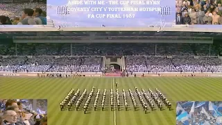 ABIDE WITH ME – FA CUP FINAL HYMN – COVENTRY CITY V TOTTENHAM HOTSPUR – FA CUP FINAL 1987