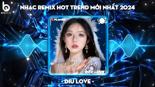 Nhạc Remix Hot TikTok 2024🎼TOP 30 Nhạc Trẻ Remix Hay Nhất 2024 - BXH Nhạc Remix Nghe Nhiều Nhất 2024