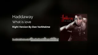 Haddaway - What Is Love ♂Right version♂ (Gachi Remix) by Dan Varkholme