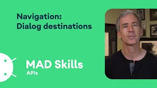 Navigation: Dialog destinations - MAD Skills