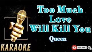 Too Much Love Will Kill You/Queen/Karaoke