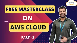 AWS Free Masterclass | How to deploy Application on AWS Cloud | AWS solution architect Training - 2