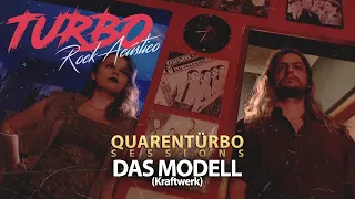 Das Modell (Kraftwerk) | Quarenturbo Sessions