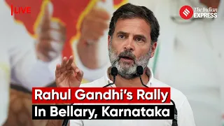 Rahul Gandhi Addresses Public Meeting In Bellary, Karnataka | Lok Sabha Election 2024