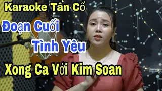 Karaoke Tân Cổ | Đoạn Cuối Tình Yêu | Song Ca Với Kim Soan | Beat Trần Huy 2021