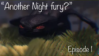 “Another night fury?” Episode 1