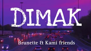 DIMAK - BRUNETTE ft. Kami Friends (LYRICS)