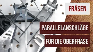 Parallelanschlag für die Oberfräse - Was muss er alles können? Wie kann man ihn verbessern?