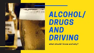 Alcohol, Drugs and Driving